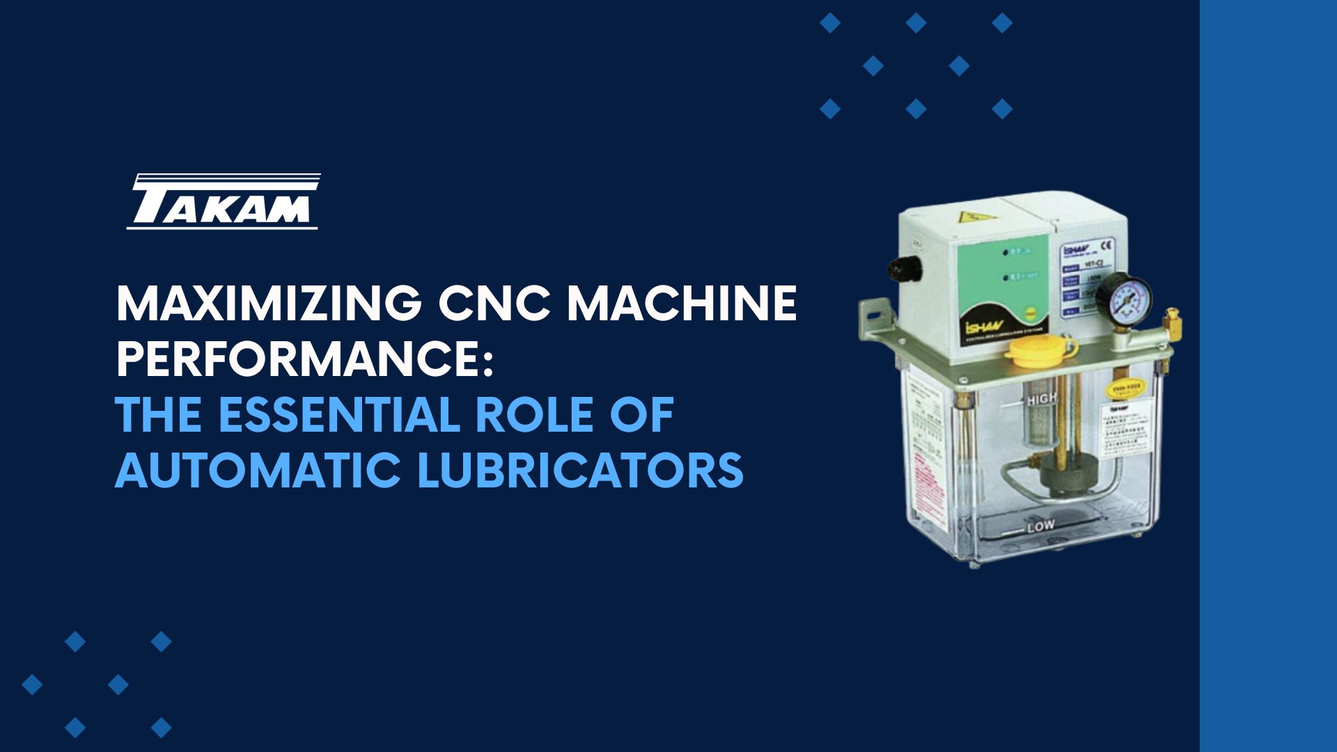 Maximizing CNC Machine Performance: The Essential Role of Automatic Lubricators